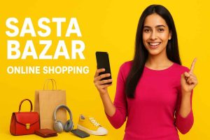 Sasta Bazar Online Shopping with loot bhandar